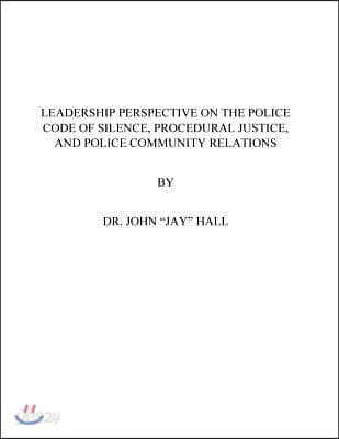 Leadership Perspective on the Police Code of Silence