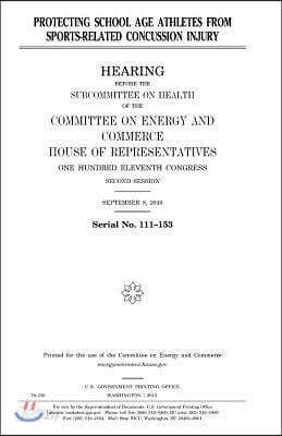 Protecting School Age Athletes from Sports-Related Concussion Injury