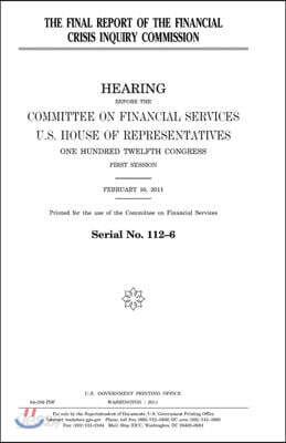 The final report of the Financial Crisis Inquiry Commission
