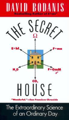 The Secret House: The Extraordinary Science of an Ordinary Day