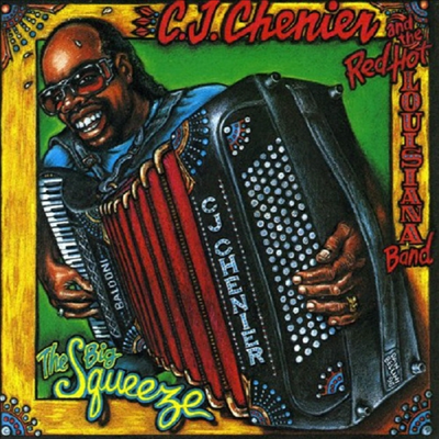 C.J. Chenier & Red Hot Louisia - Big Squeeze (CD-R)