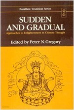 Sudden and Gradual (Approaches to Enlightenment in Chinese Thought) (Hardcover, 영인본) 