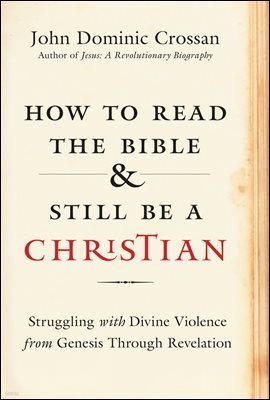 How to Read the Bible and Still Be a Christian