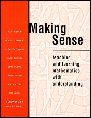 Making Sense: Teaching and Learning Mathematics with Understanding