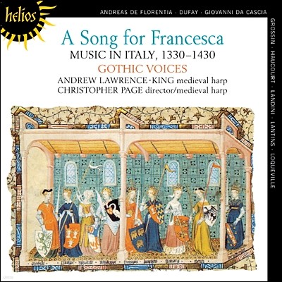 The Gothic Voices 프란체스카를 위한 노래: 1330-1430년의 이탈리아 음악 (A Song for Francesca - Music in Italy, 1330-1430) 