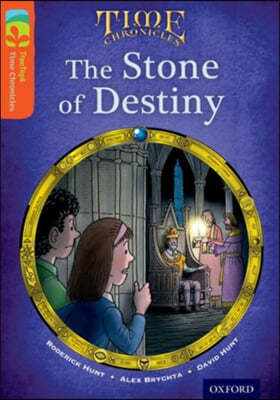 Oxford Reading Tree TreeTops Time Chronicles: Level 13: The Stone of Destiny