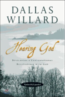 Hearing God: Developing a Conversational Relationship with God