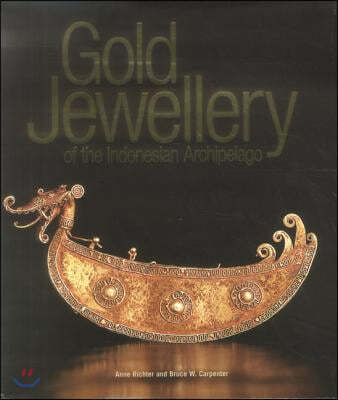 Gold Jewelery of the Indonesia Archipelago