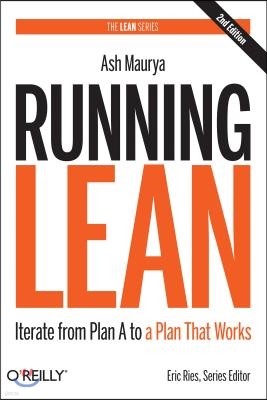 Running Lean: Iterate from Plan A to a Plan That Works