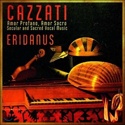 Eridanus īƼ:  ǰ   (Maurizio Cazzati: Amor Profano, Amor Sacro - Secular and Sacred Vocal Music)