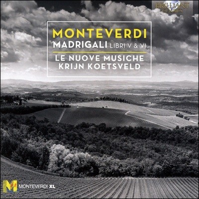 Le Nuove Musiche ׺: 帮 5, 6 (Monteverdi: Madrigali Libri V & VI)