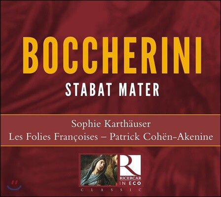 Patrick Cohen-Akenine 보케리니: 스타바트 마테르 (Boccherini: Stabat Mater)
