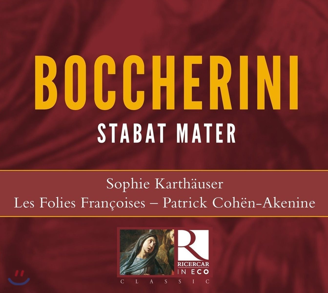 Patrick Cohen-Akenine 보케리니: 스타바트 마테르 (Boccherini: Stabat Mater)