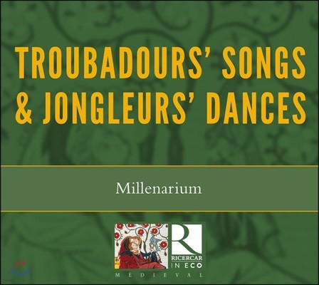 Millenarium Ʈٵθ 뷡 ۷ڸ  (Troubadours' Songs & Jongleurs' Dances)