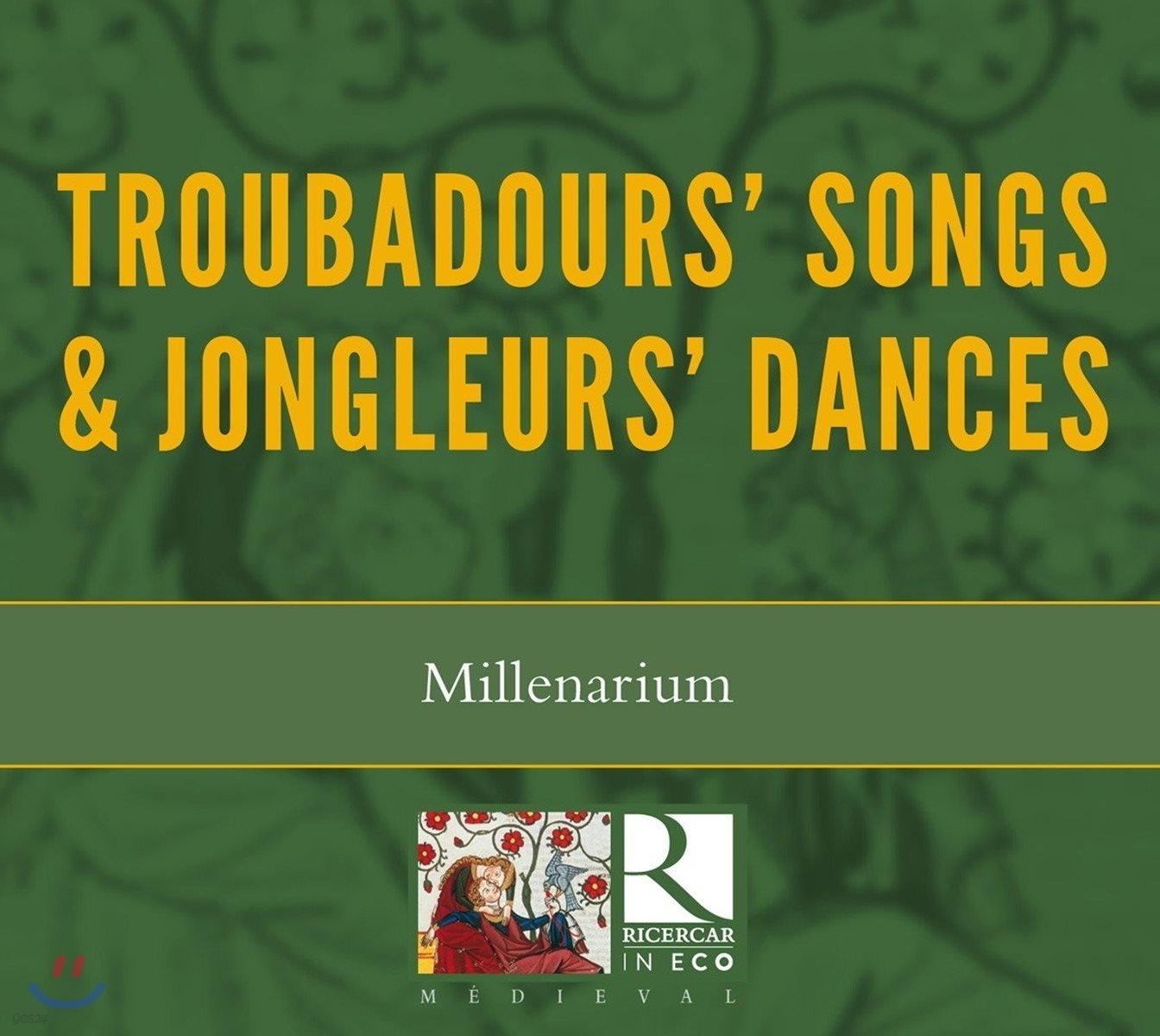 Millenarium 트루바두르 노래와 종글뢰르 춤곡 (Troubadours&#39; Songs &amp; Jongleurs&#39; Dances)