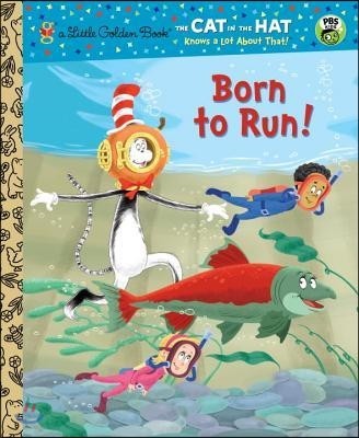 Born to Run!
