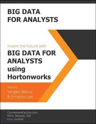 Big Data for Analysts: Invent the Future