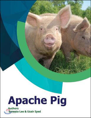 Apache Pig: Invent the Future