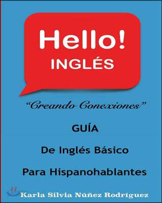 Hello! INGLES: Ingles Basico Para Hispanohablantes