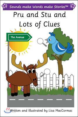 Pru and Stu and Lots of Clues: Sounds make Words make Stories, Entry Level, Series 2, Book 5