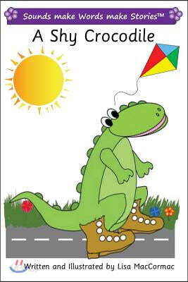 A Shy Crocodile: Sounds make Words make Stories, Entry Level, Series 2, Book 3