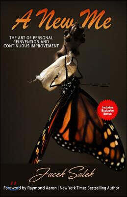 A New Me: The Art of Personal Reinvention and Continuous Improvement