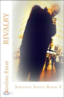 Rivalry: Siblings Series Book 3