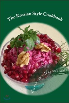 The Russian Style Cookbook