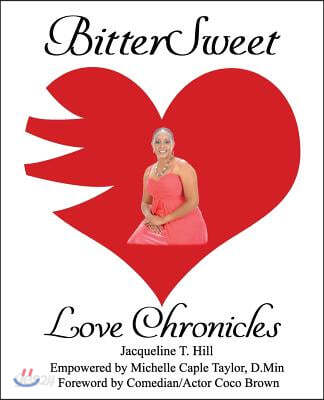 BitterSweet Love Chronicles: The Good, Bad, and Uhm...of Love