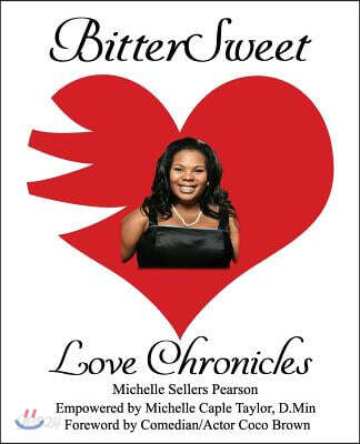 Bittersweet Love Chronicles: The Good, Bad, and Uhm...of Love