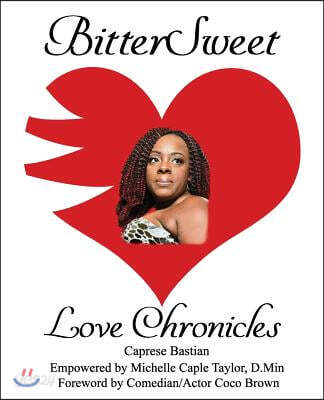 Bittersweet Love Chronicles: The Good, Bad, and Uhm... of Love