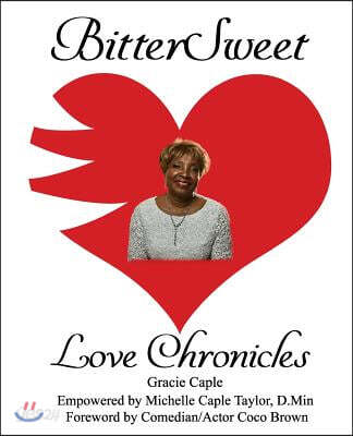 Bittersweet Love Chronicles: The Good, Bad, and Uhm...of Love