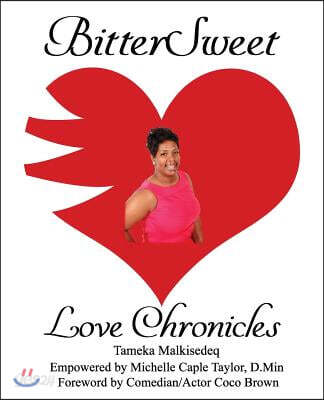 BitterSweet Love Chronicles: The Good, Bad, and Uhm...of Love