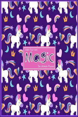 Make Your Own Magic the Ultimate Planner: Project Planner, Weekly Planning, Yearly Organizer, Time Management, Business Journal
