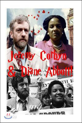 Jeremy Corbyn & Diane Abbott!: Close Comrades!