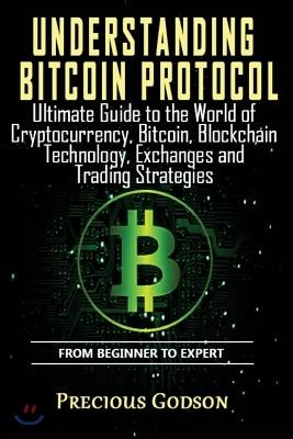 The Understanding Bitcoin Protocol