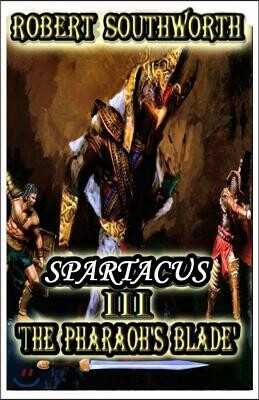 Spartacus III: The Pharaoh's Blade