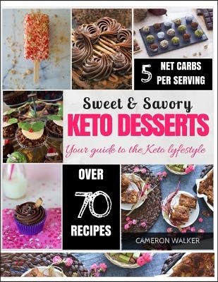 KETO Desserts: Keto desserts recipes cookbook, keto electric pressure cooker cookbook