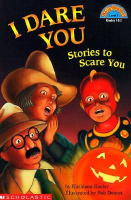 I Dare You: Stories to Scare You
