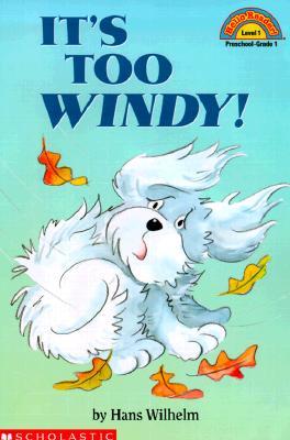 It's Too Windy!