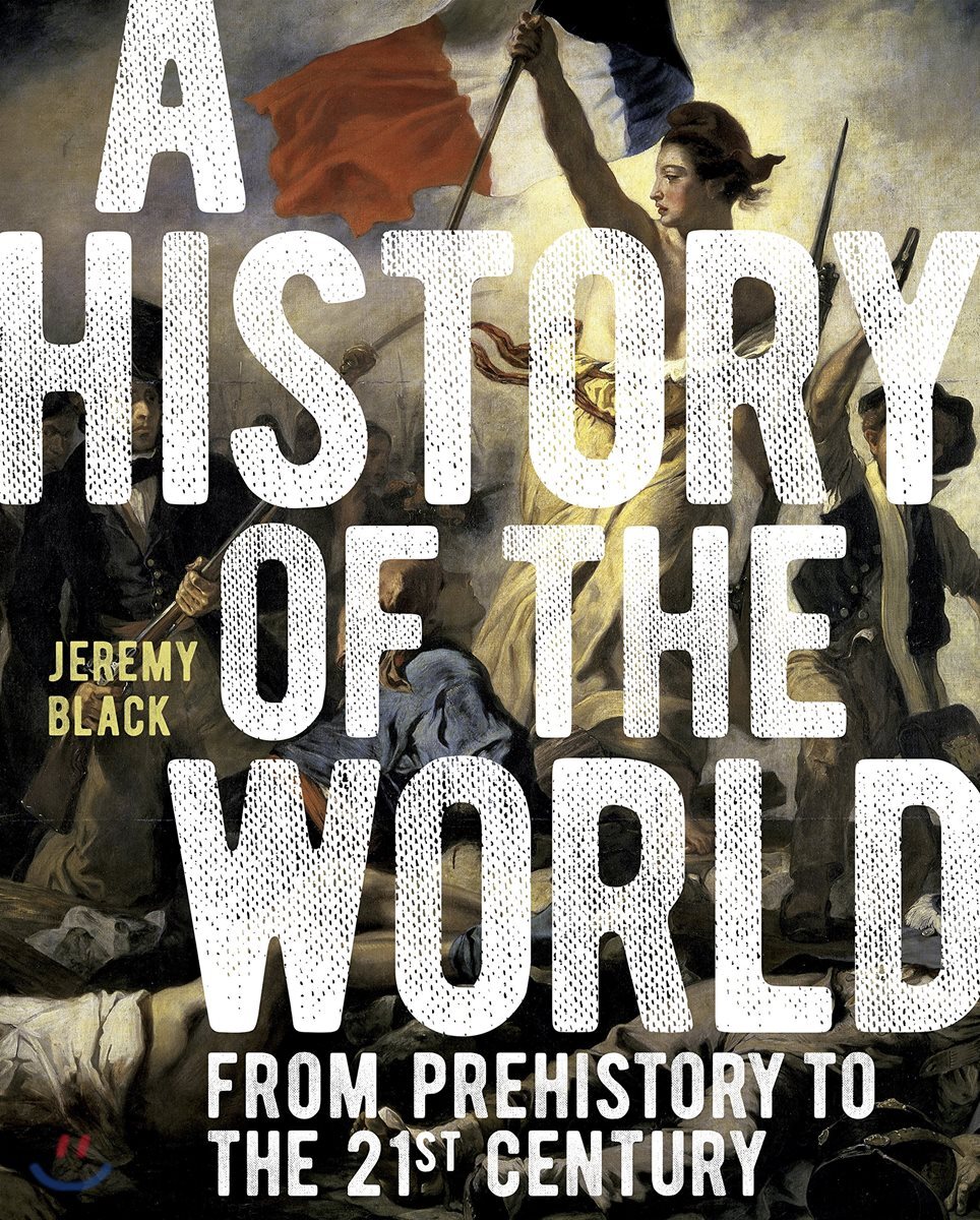 A History of the World: From Prehistory to the 21st Century