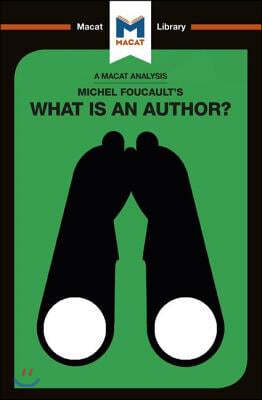 An Analysis of Michel Foucault's What Is an Author?