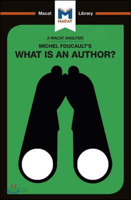 Analysis of Michel Foucault's What is an Author?