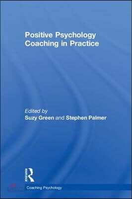 Positive Psychology Coaching in Practice