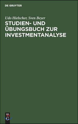 Studien- Und Übungsbuch Zur Investmentanalyse