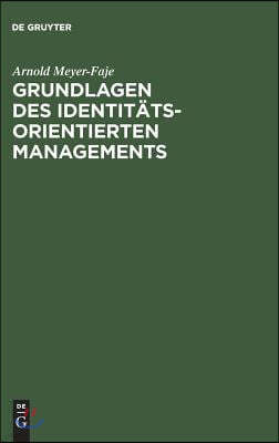 Grundlagen des Identitätsorientierten Managements