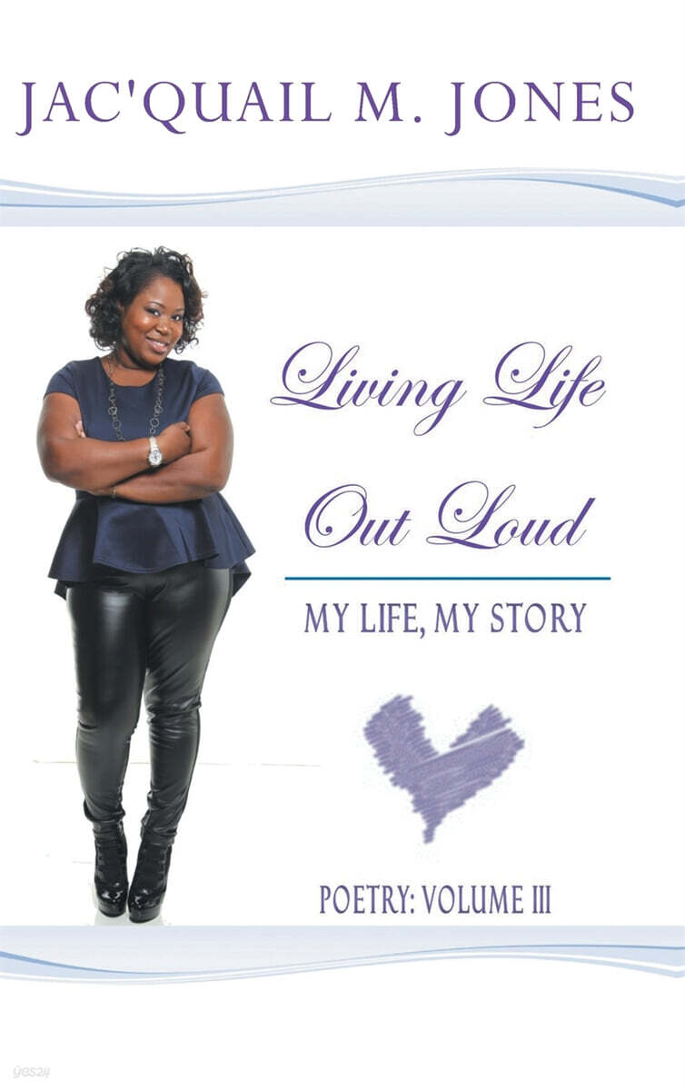 Living Life Out Loud: My Life, My Story