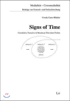 Signs of Time: Cumulative Narrative in Broadcast Television Fictionvolume 4