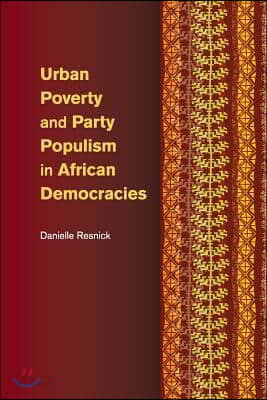 Urban Poverty and Party Populism in African Democracies