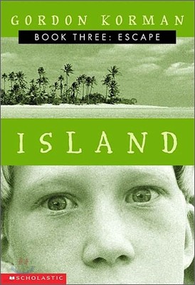 Escape (Island Trilogy, Book 3): The Escape Volume 3